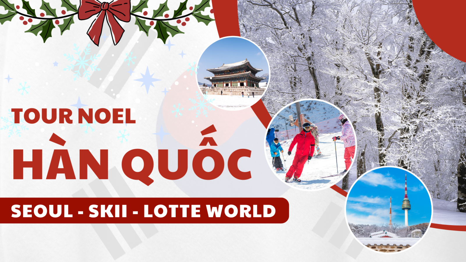 (Noel) Tour Hàn Quốc: Seoul - Ski Resort - Lotte World